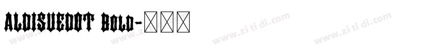 ALDISUEDOT Bold字体转换